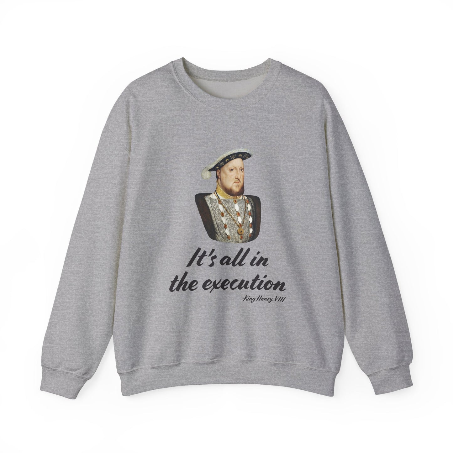 Henry Vlll execution Sweatshirt