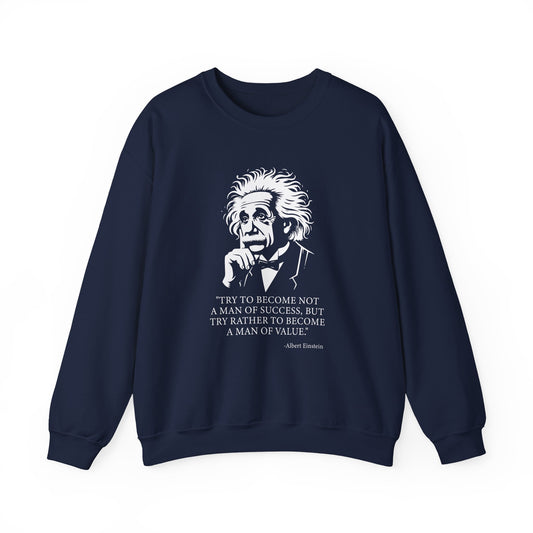Try to become not a man of success Sweatshirt