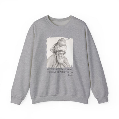 Let the beauty of what you love, Rumi Sweatshirts