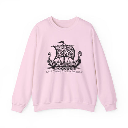 Just A Viking And His Longboat Sweatshirts