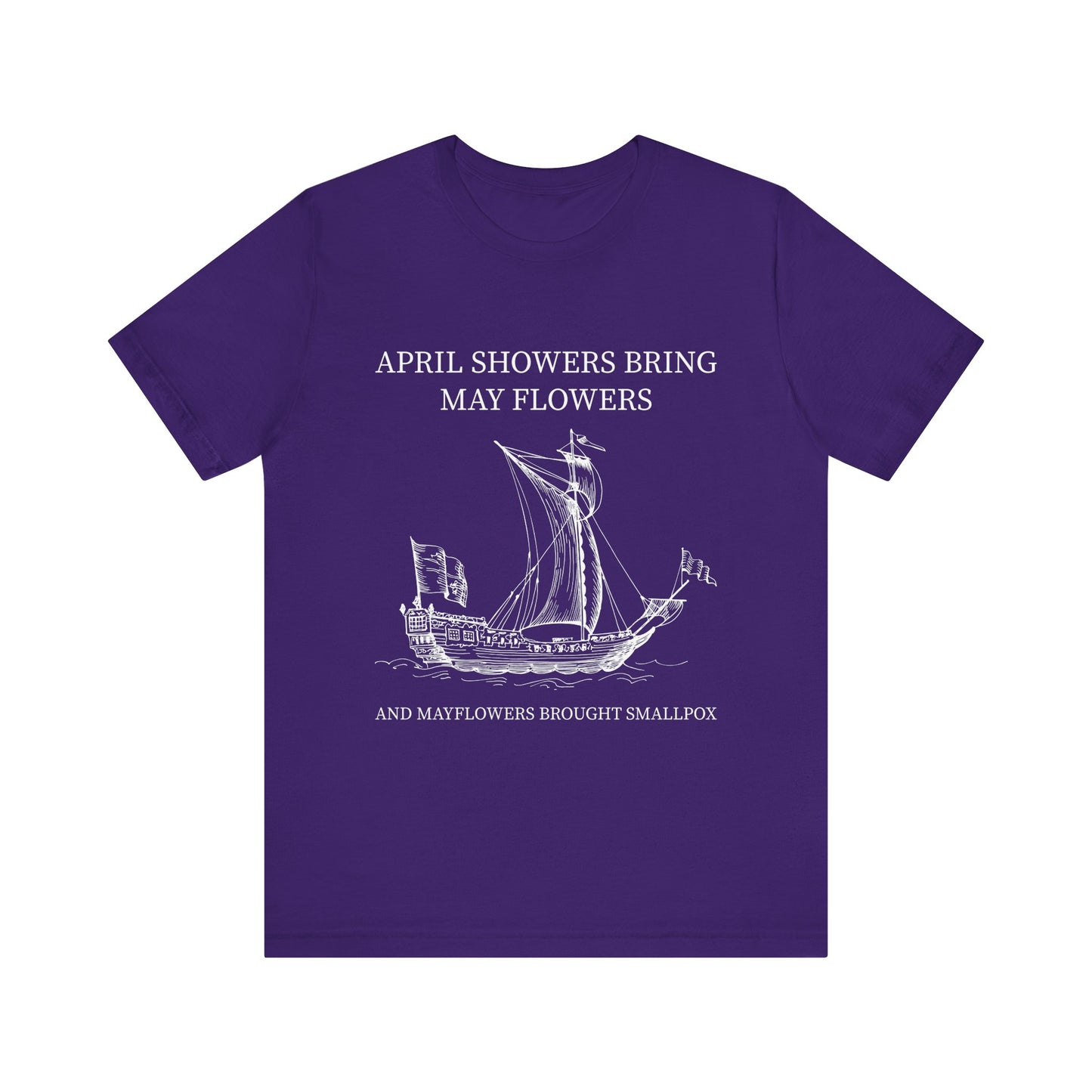 April showers bring May flowers T-Shirt