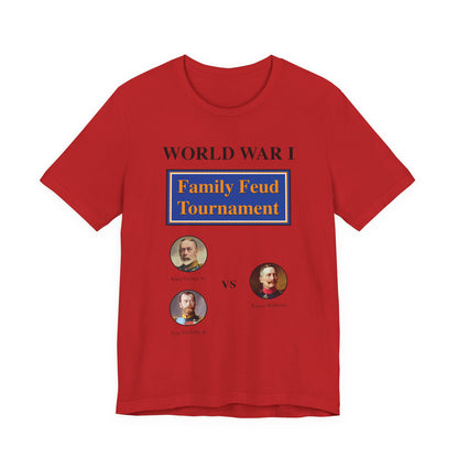 WW1 Family Feud Tournament T‑Shirt