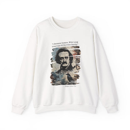 I became insane, with long intervals Edgar Allan Poe Sweatshirts