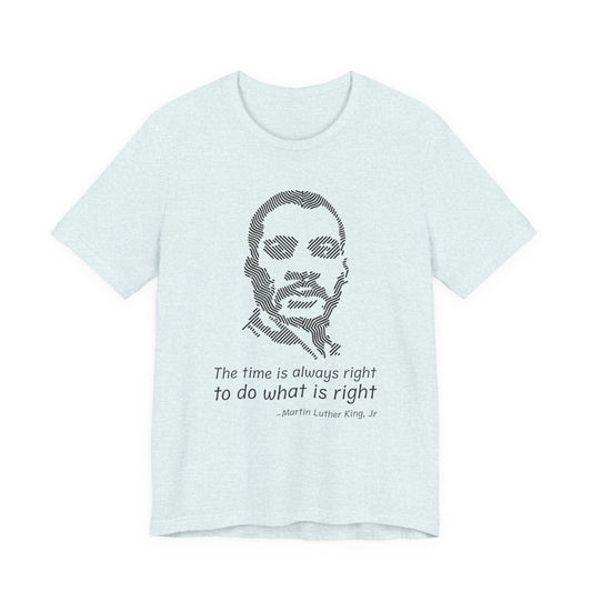 The time is always right T-Shirt