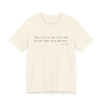 Misers are no fun to live with T-Shirt