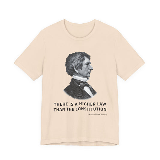 There is a higher law than the Constitution T‑Shirt
