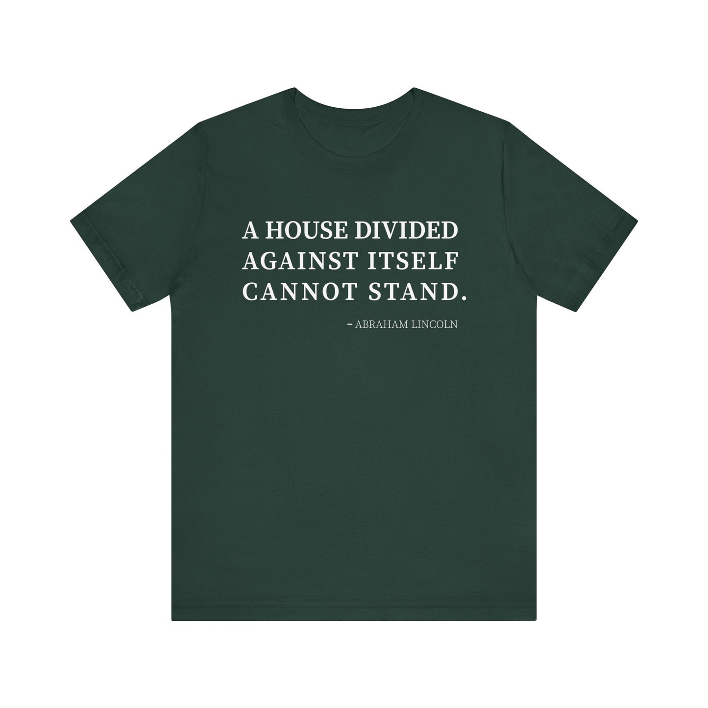 A house divided against itself cannot stand T-Shirt