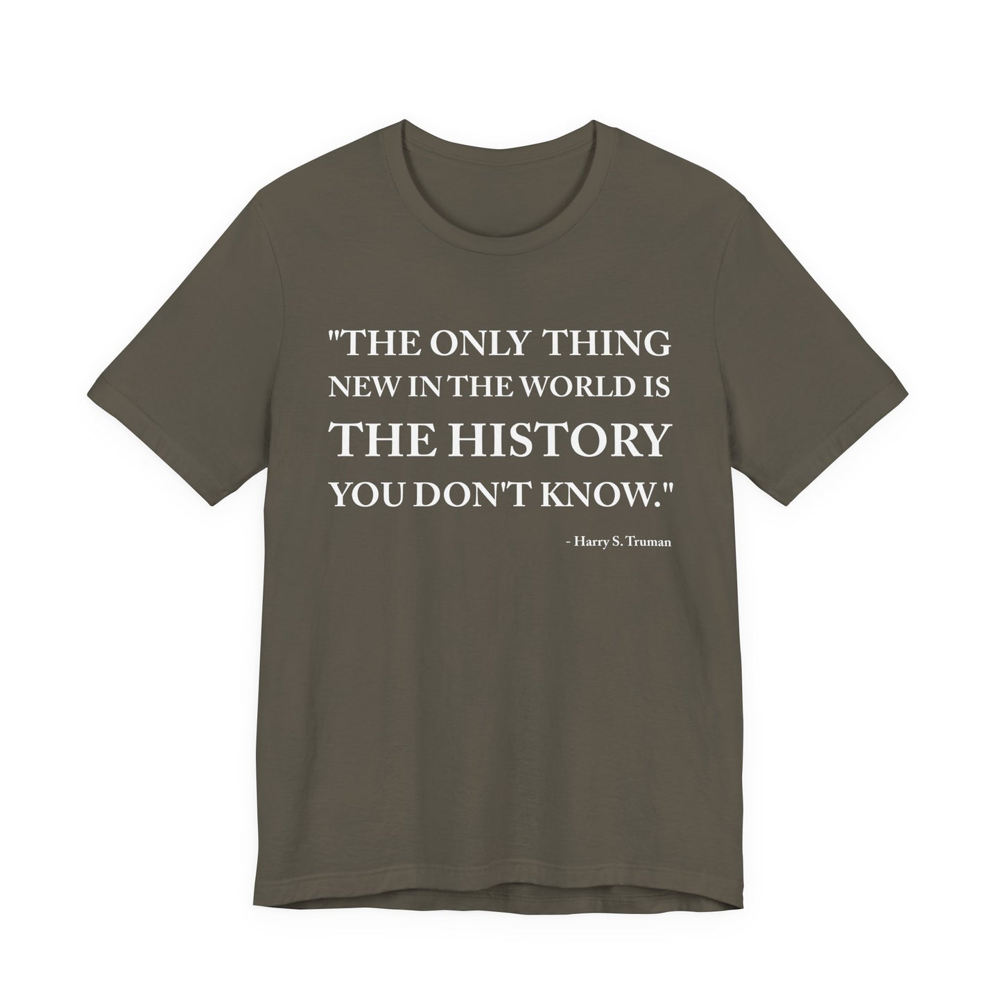 The only  thing new in the world T-Shirt