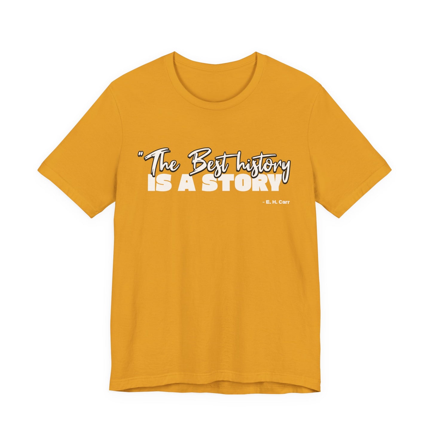The best history is a story T-Shirt