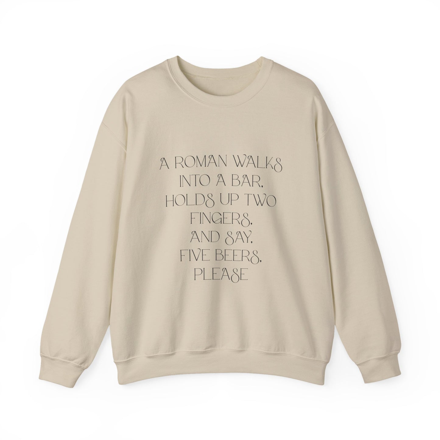 A Roman walks into a bar Sweatshirt
