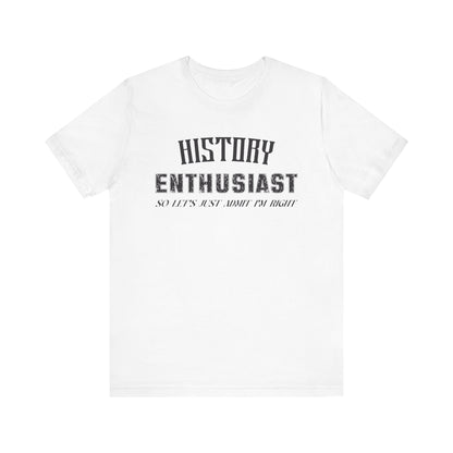 History Enthusiast T-Shirt