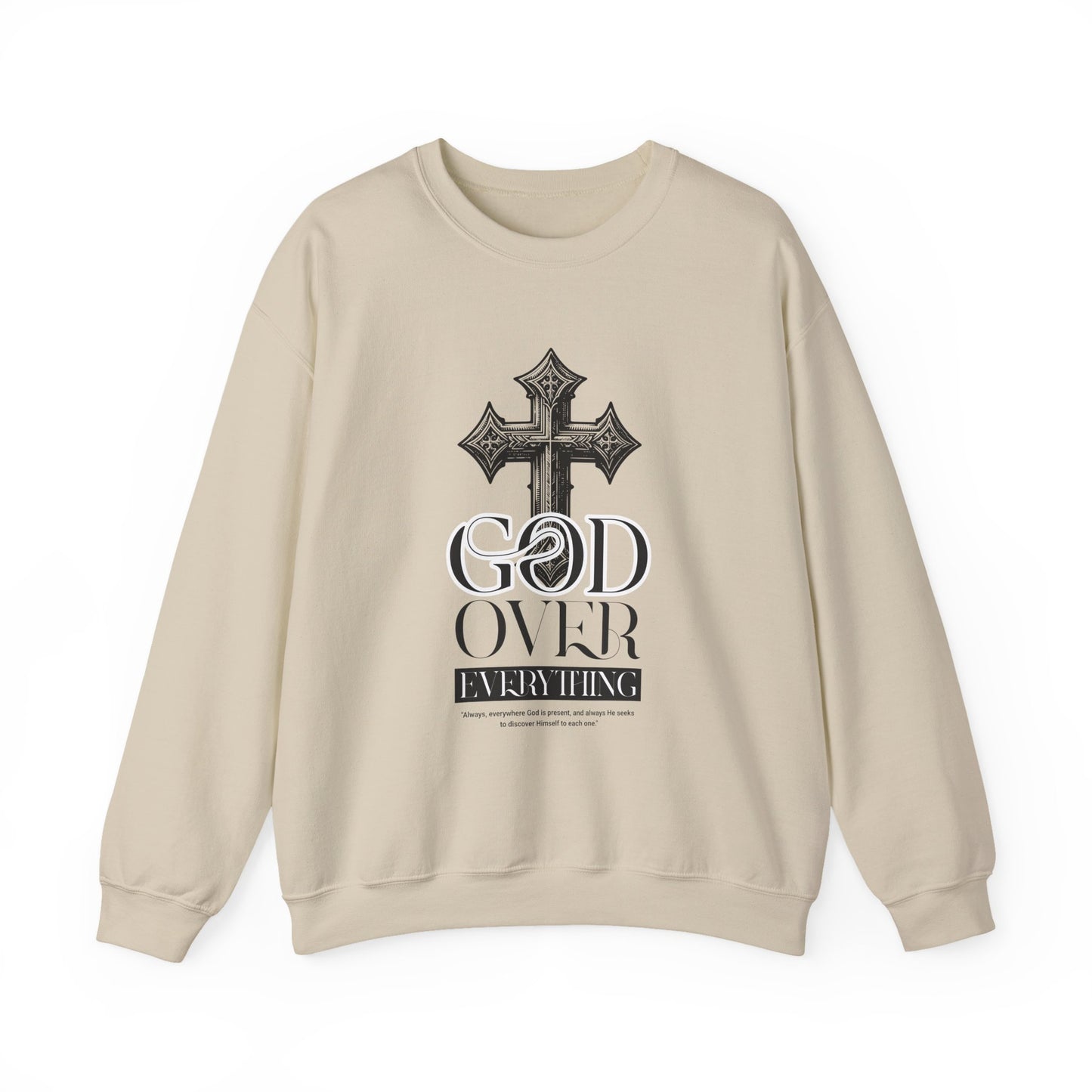 God over everything Sweatshirt