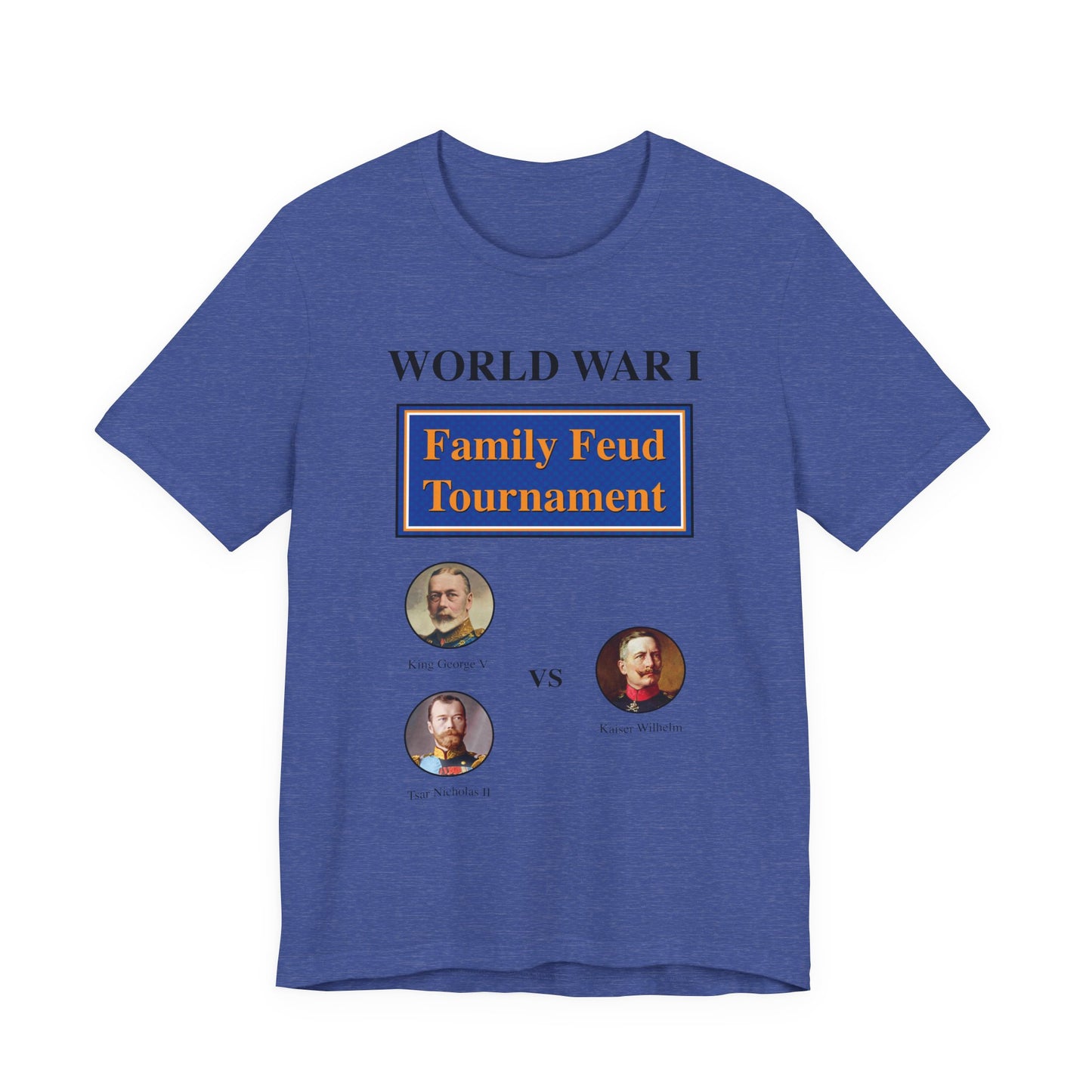 WW1 Family Feud Tournament T‑Shirt