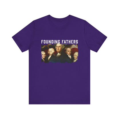 America We Are Your Founding Fathers T-Shirt