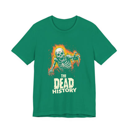 The dead history T-Shirt
