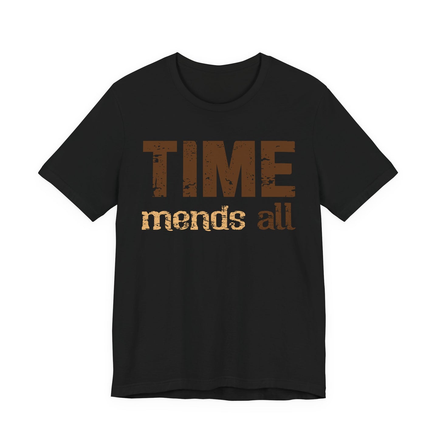 Time mends all All T-Shirt