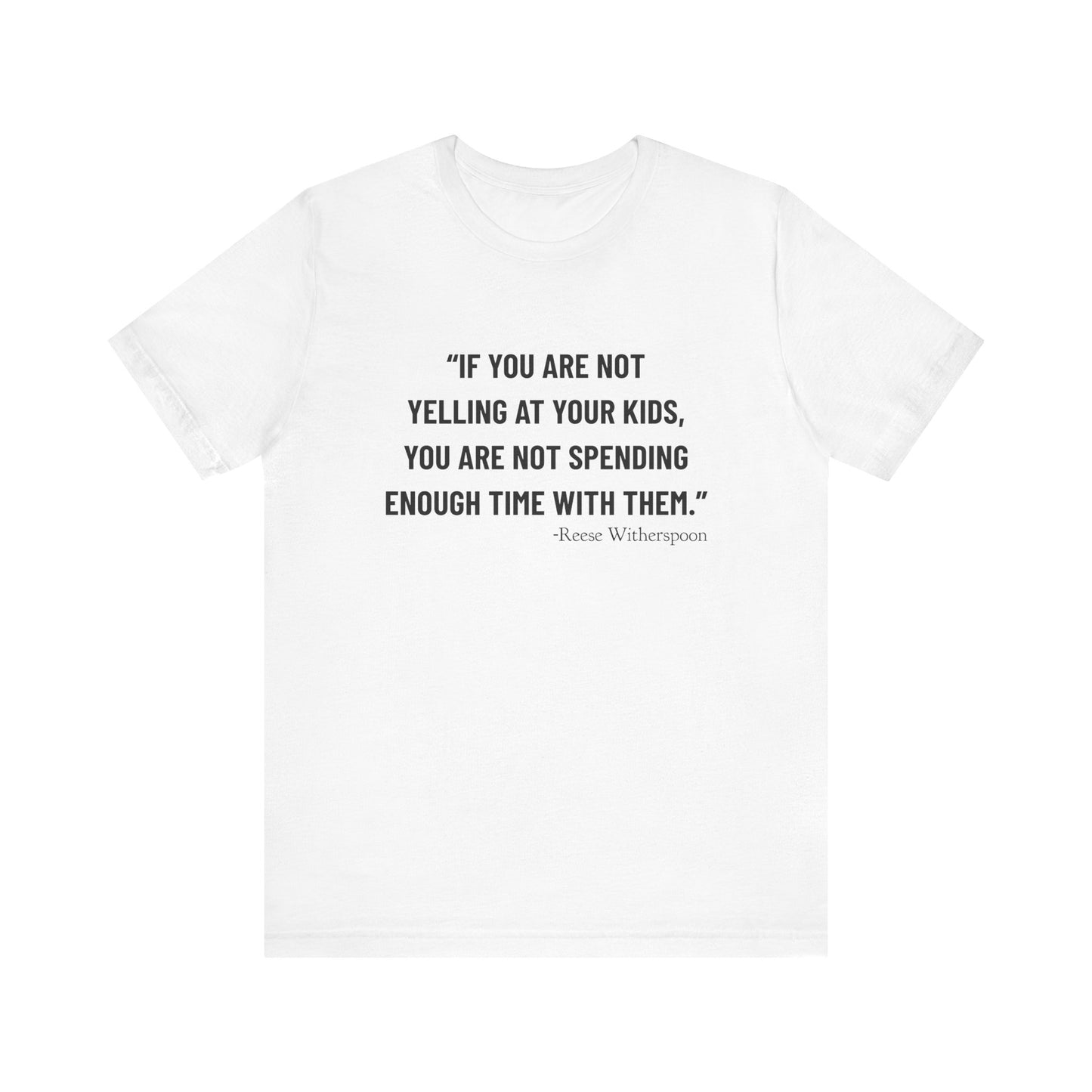 If you are not yelling T-Shirt