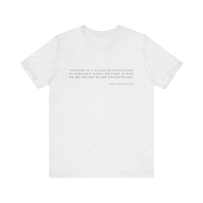 History is a guide to navigation T-Shirt