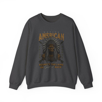 Native American Respect the Land Sweatshirts