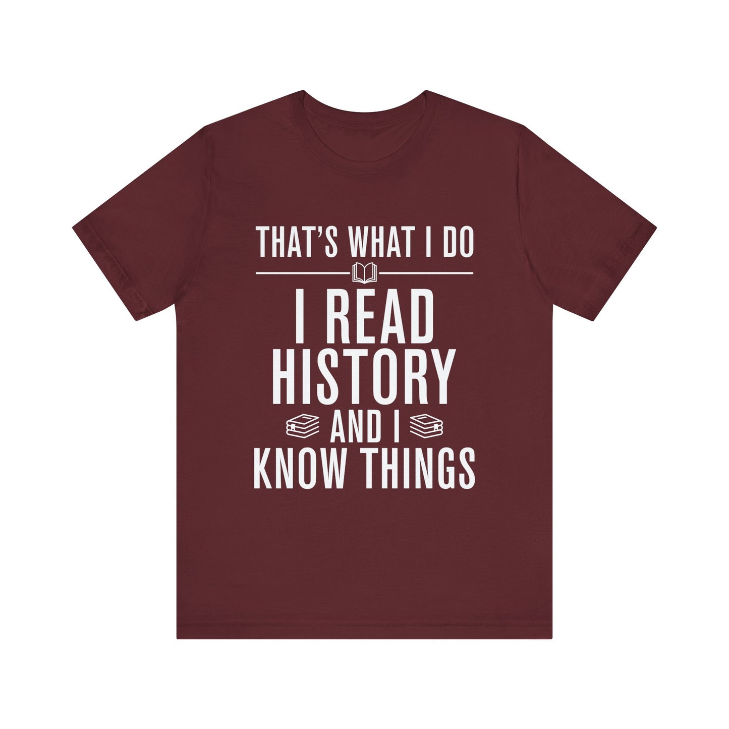 I Read History T-Shirt