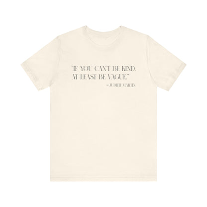 If you can’t be kind T-shirt