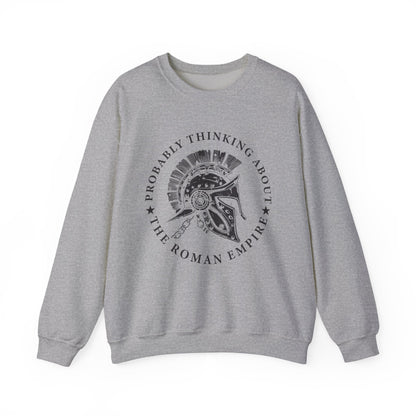Probably Thinking About the Roman Empire Sweatshirts