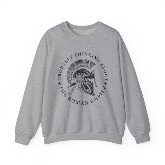 Probably Thinking About the Roman Empire Sweatshirts