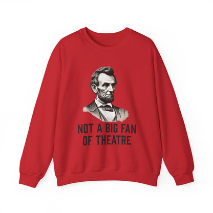 Not A Big Fan Sweatshirt