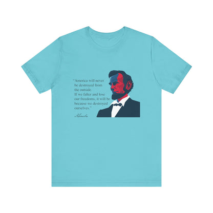 America will never be destroyed from the outside T-Shirt