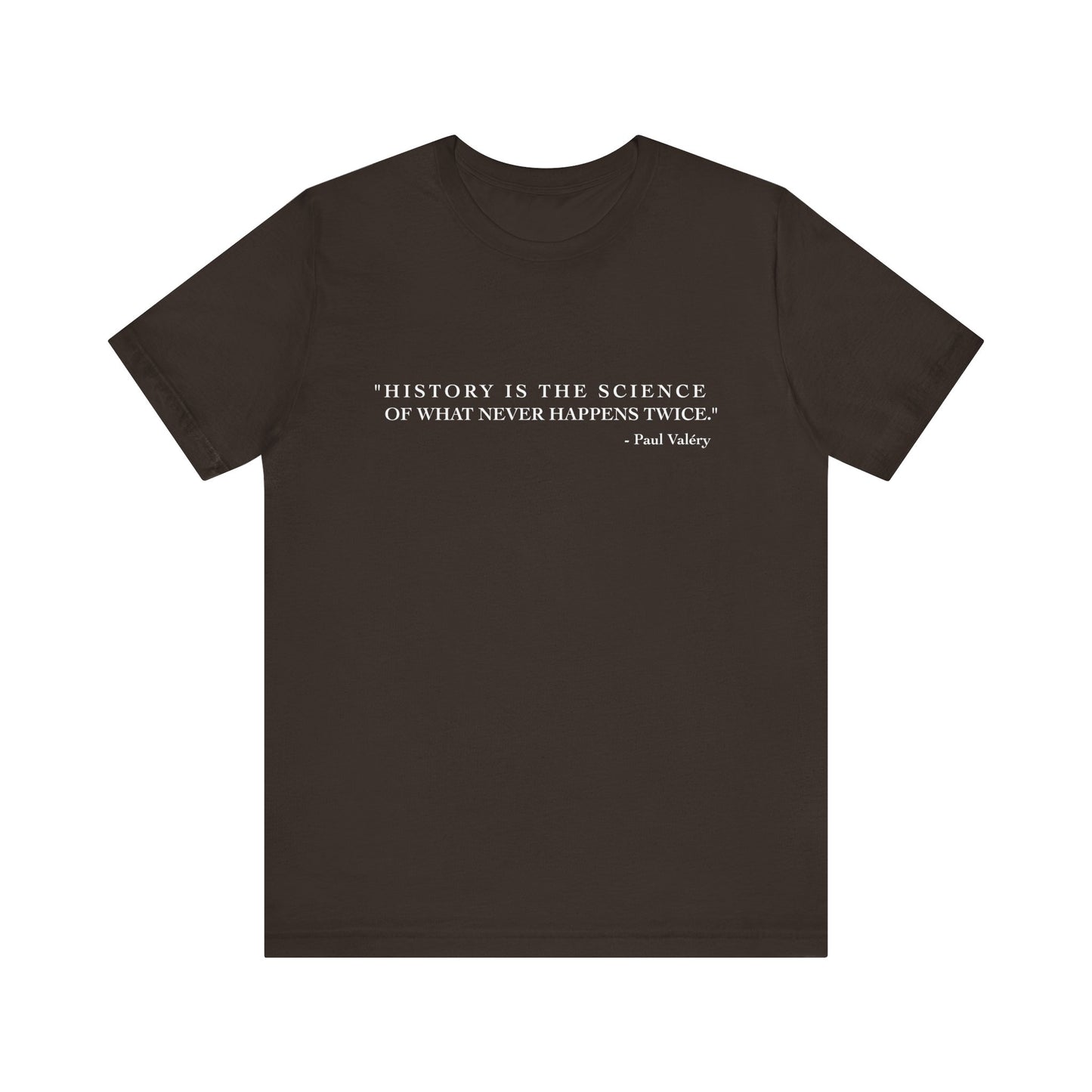 History is the Science T-Shirt