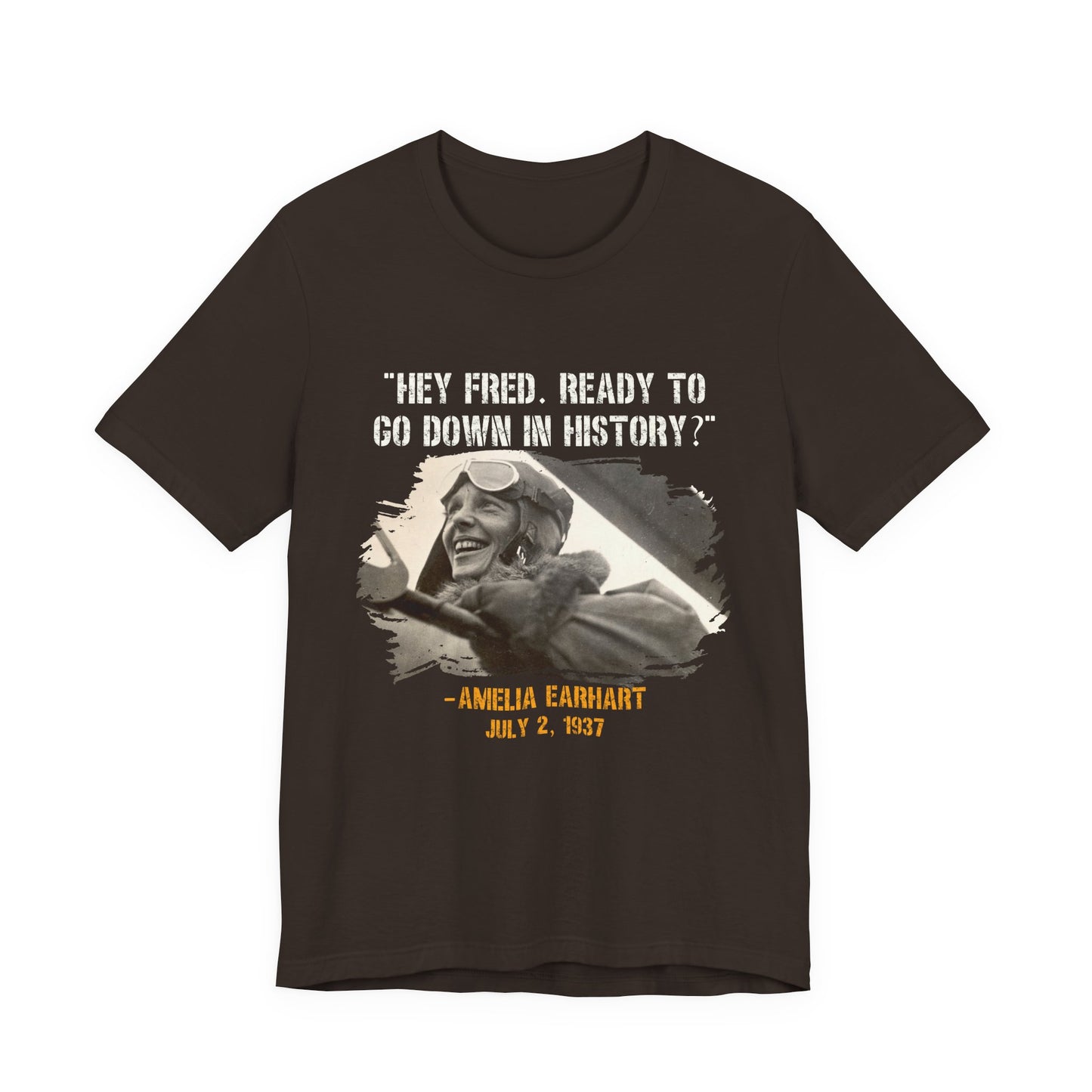 Ready To Go Down In History T-Shirt
