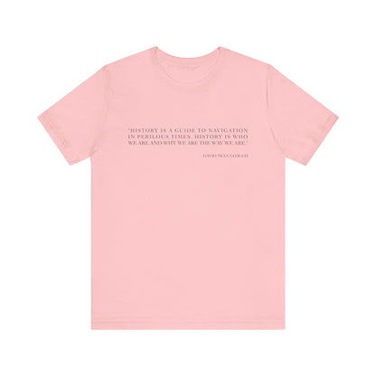 History is a guide to navigation T-Shirt