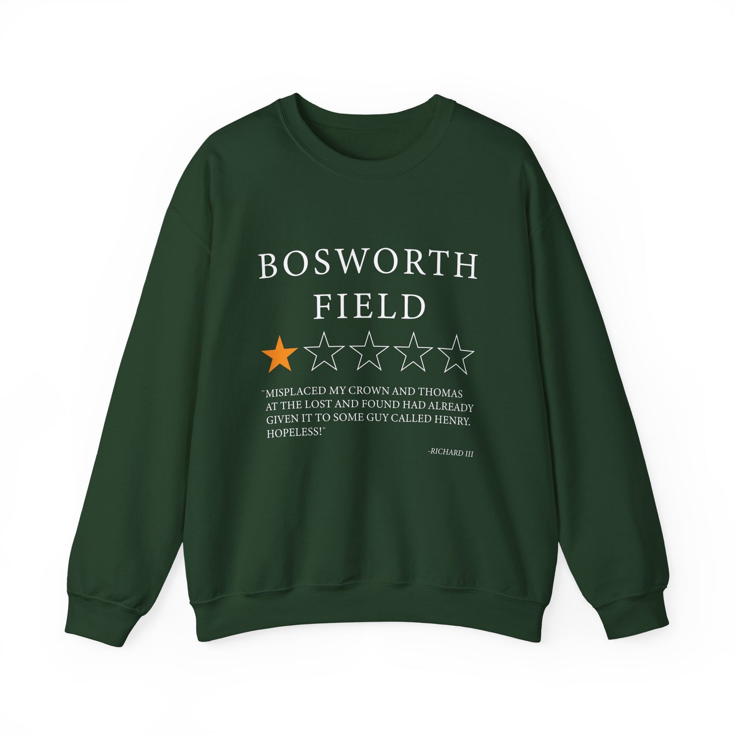 Bosworth Field Review by Richard III Sweatshirt