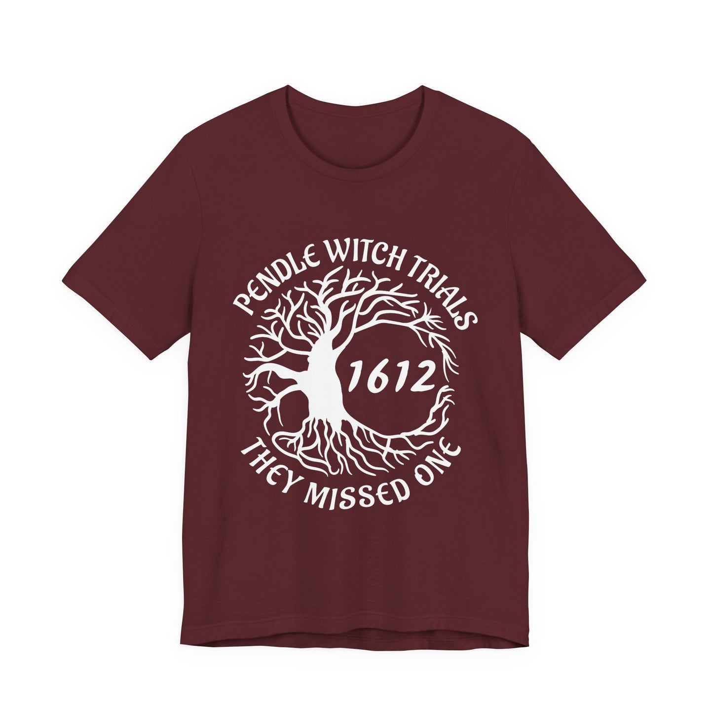 Pendle Witch Trials 1612 They Missed One T-Shirt