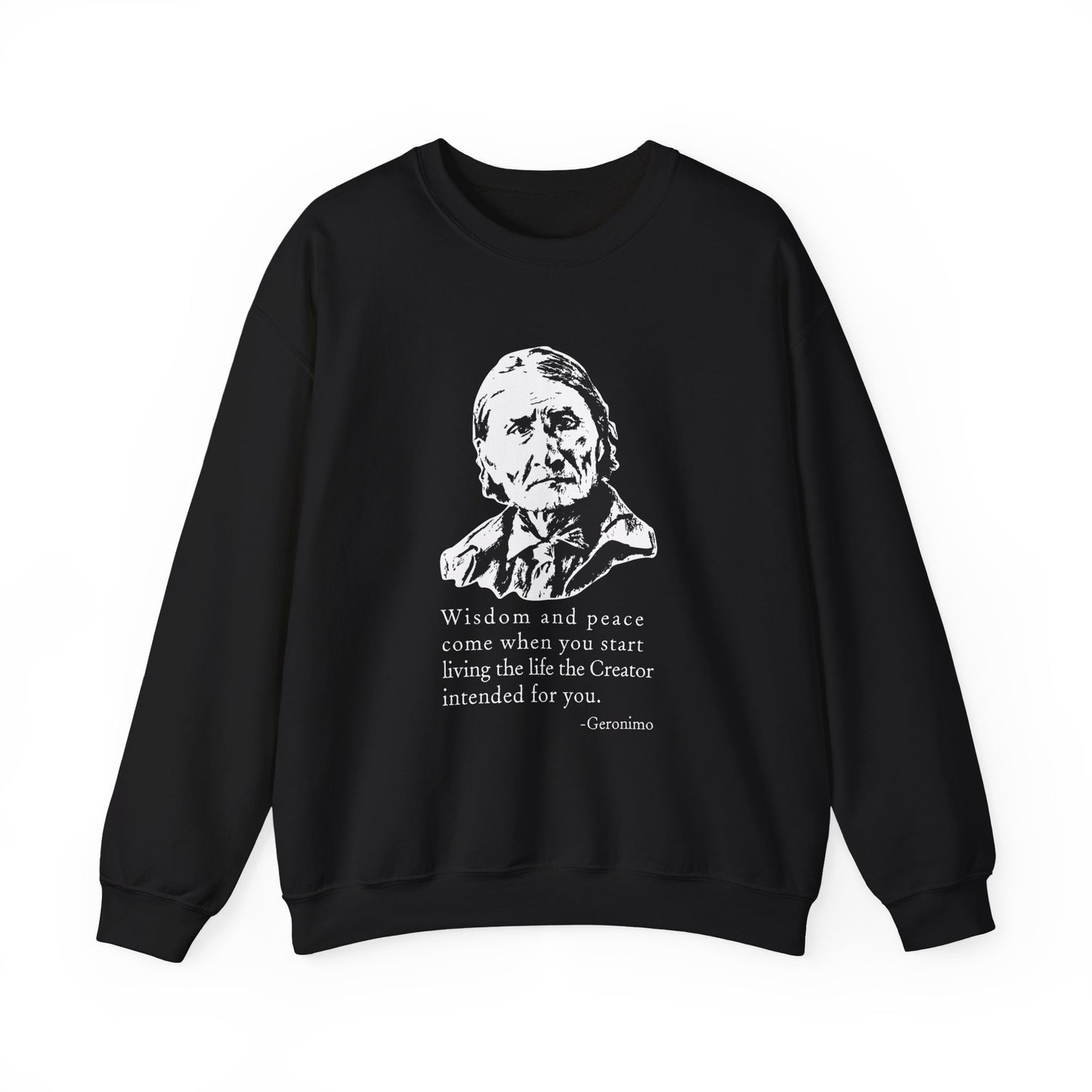 Geronimo wisdom and peace Sweatshirt