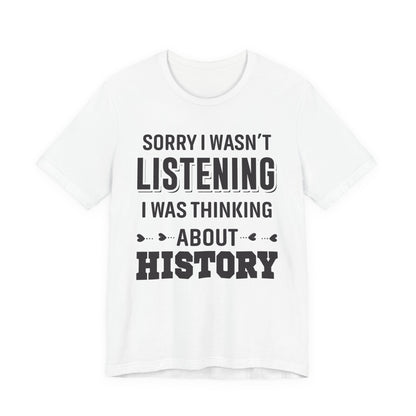 Wasn't Listening T-Shirt