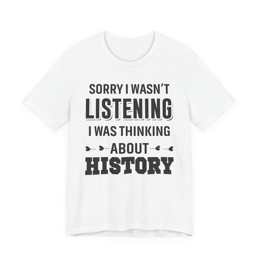 Wasn't Listening T-Shirt