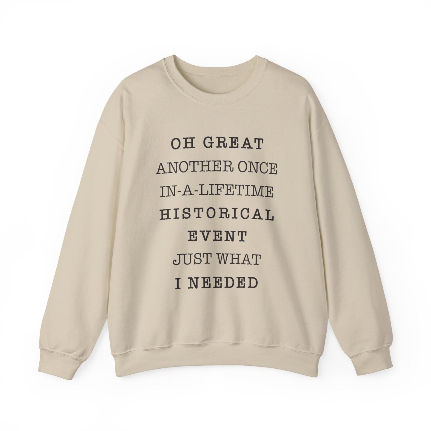 Historic event Sweatshirt