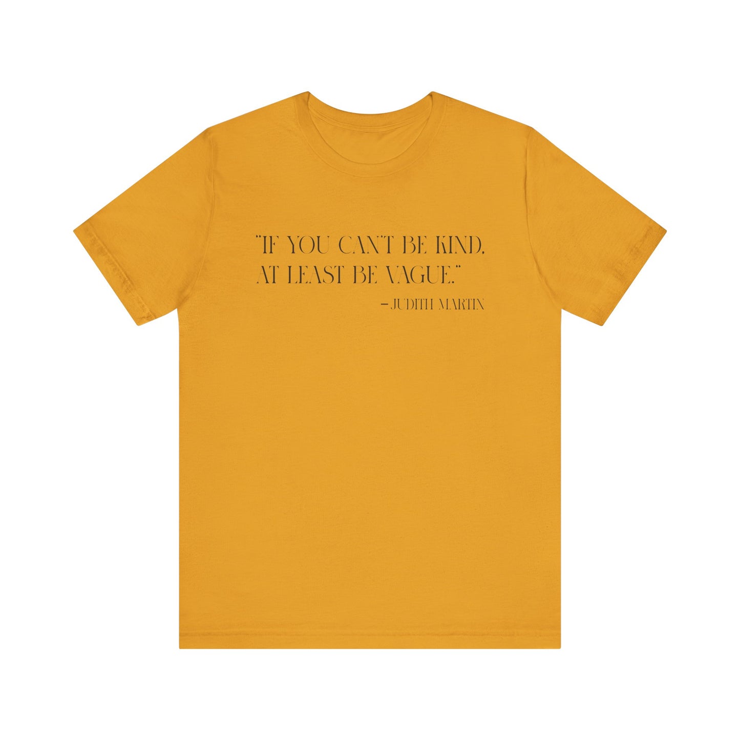 If you can’t be kind T-shirt