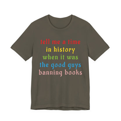 Tell Me A Time In History T-Shirt