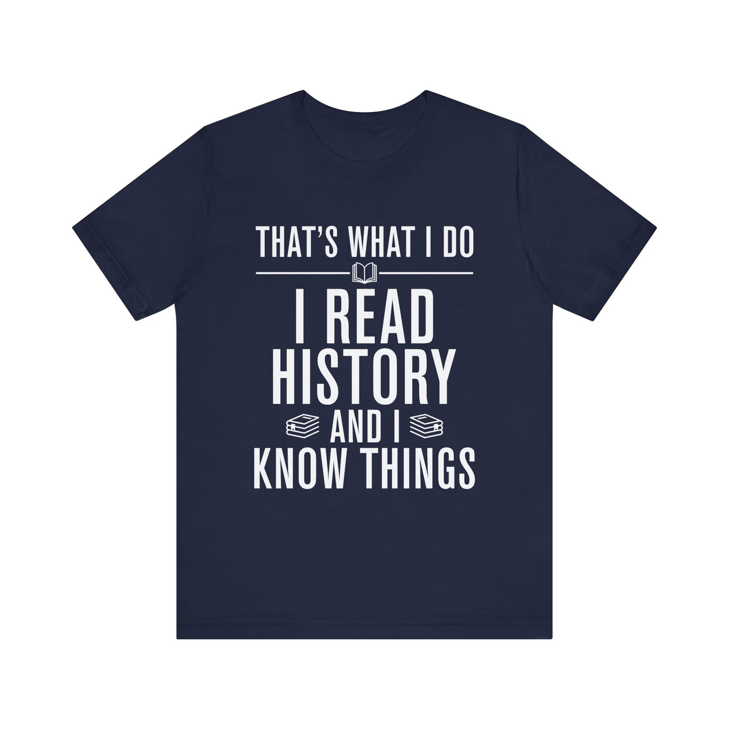I Read History T-Shirt