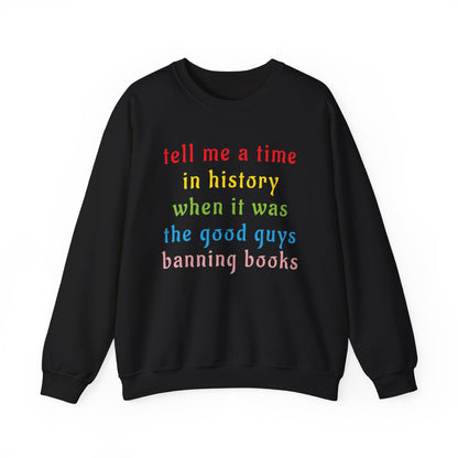 Tell Me A Time In History Sweatshirt