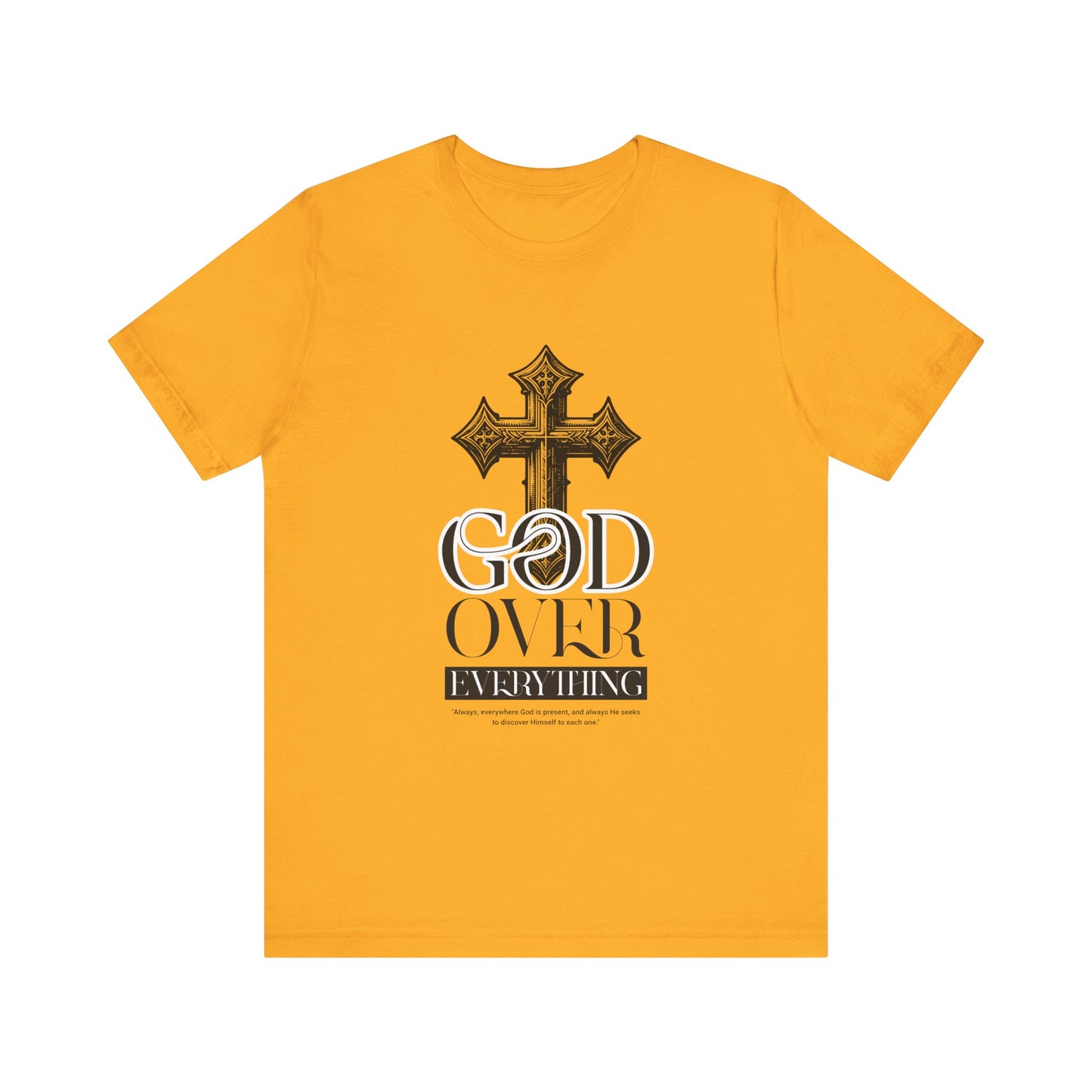God over everything T-Shirt
