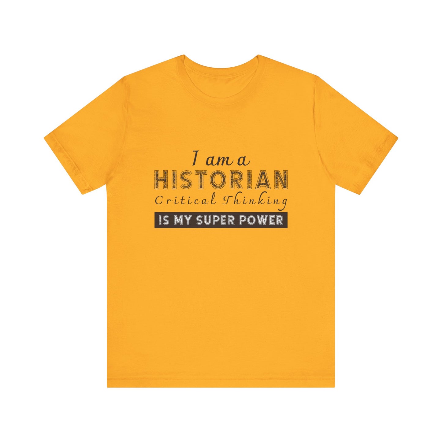 Historian critical thinking T-Shirt