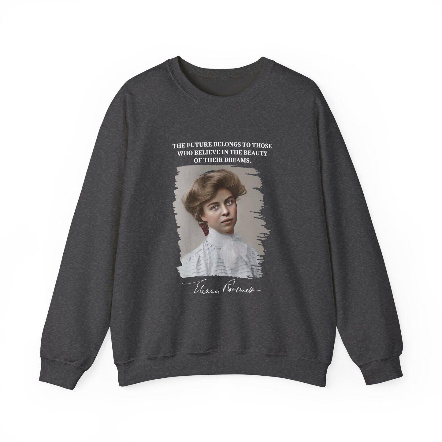 Eleanor Roosevelt Sweatshirt