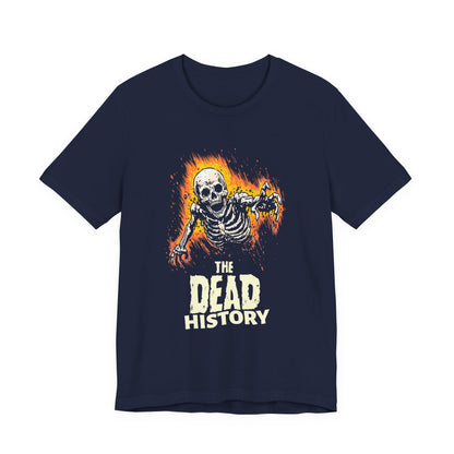 The dead history T-Shirt