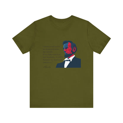 America will never be destroyed from the outside T-Shirt