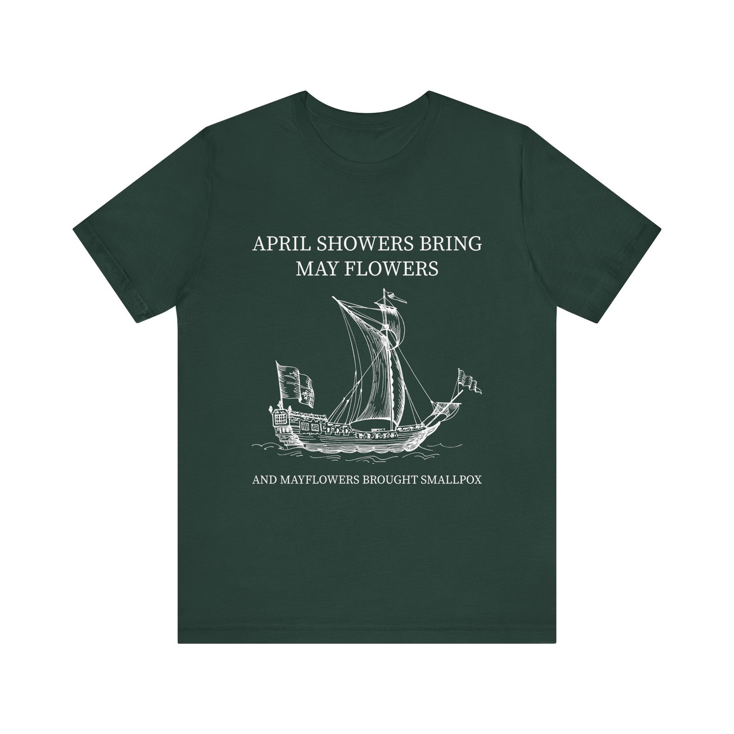 April showers bring May flowers T-Shirt