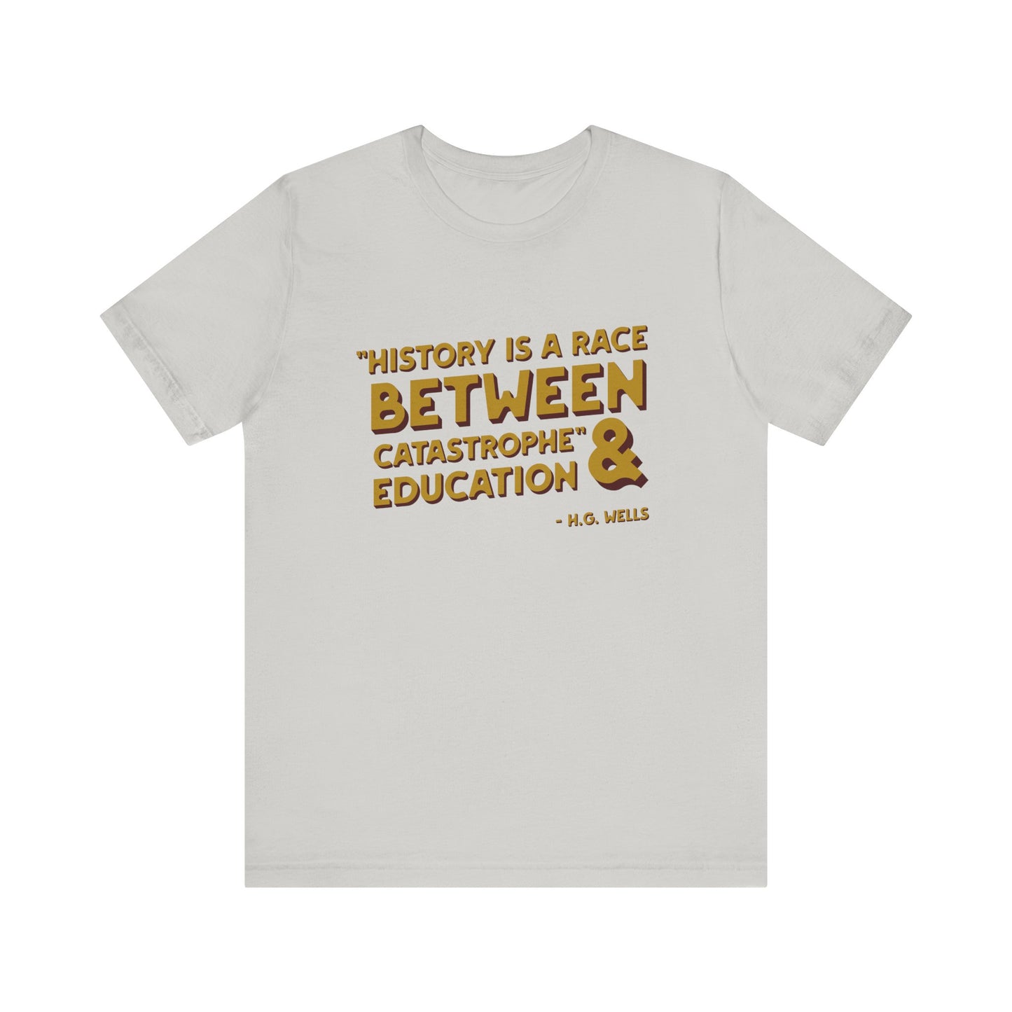 History is a race T-Shirt