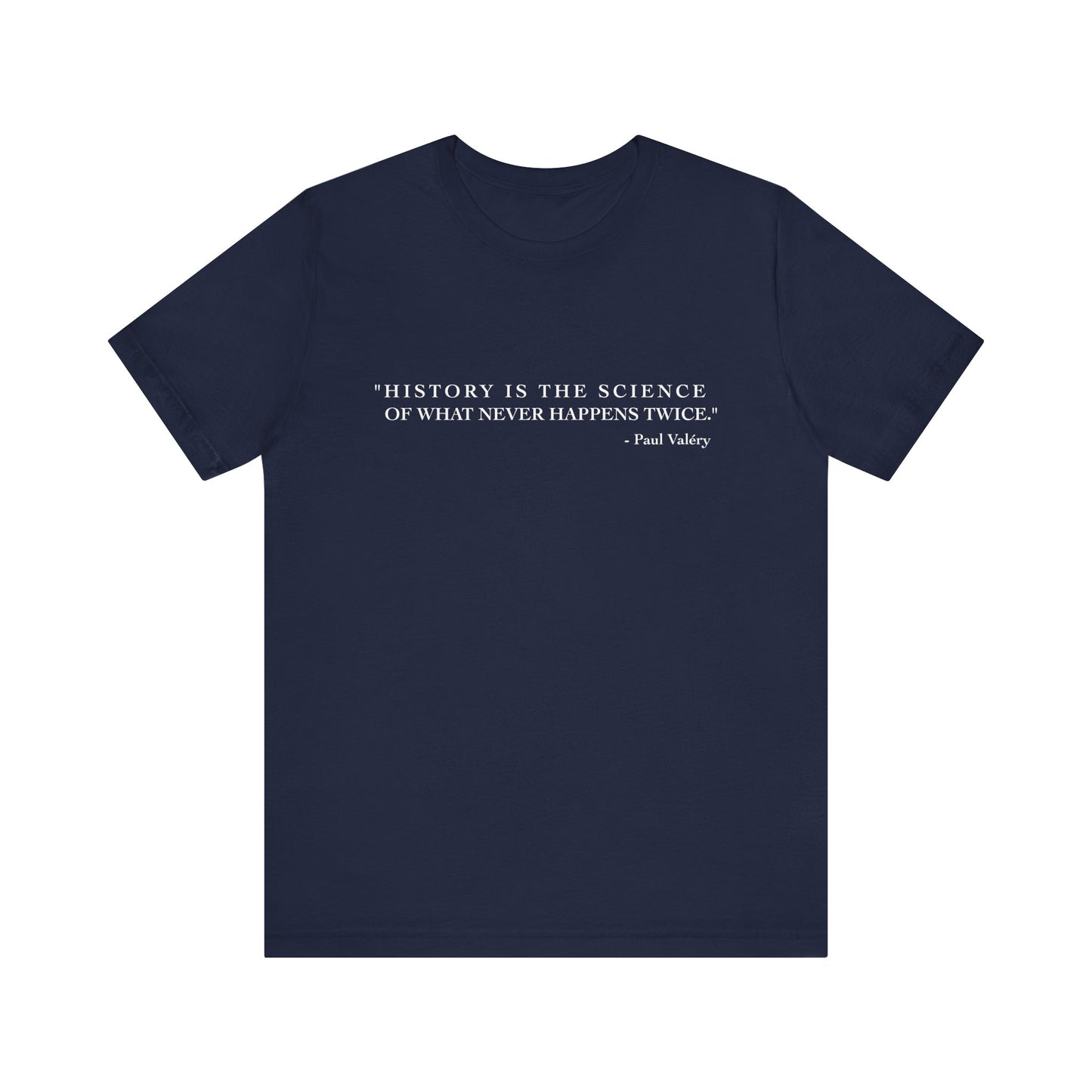 History is the Science T-Shirt